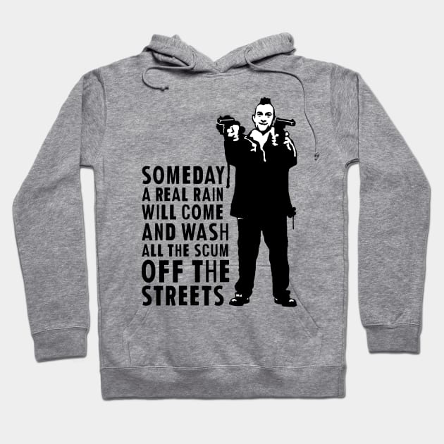 Taxi Driver "Someday A Real Rain Will Come" Hoodie by CultureClashClothing